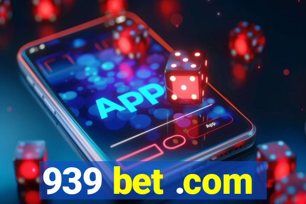 939 bet .com